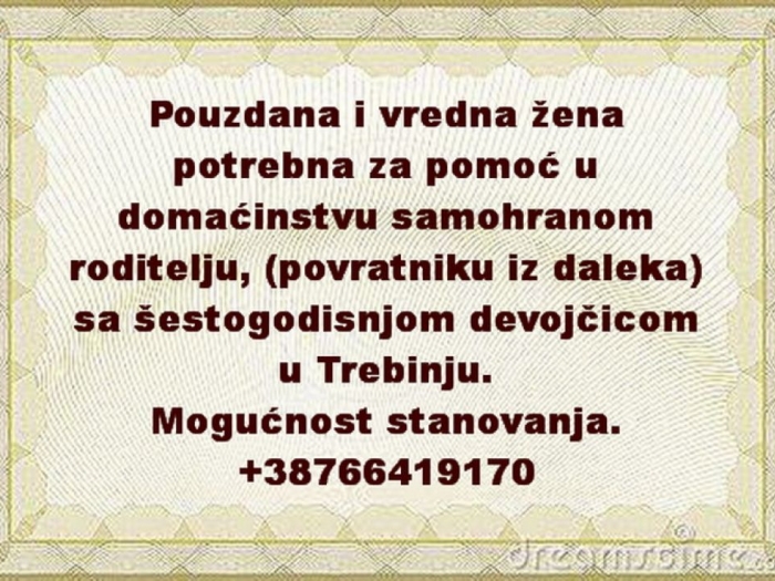 posao žena za pomoć u domaćinstvu samohranom roditelju u trebinju besplatni mali oglasi