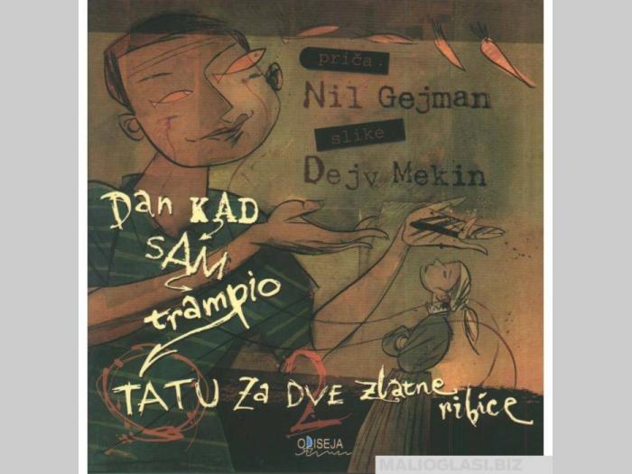  dan kad sam trampio tatu za dve zlatne ribice  besplatni mali oglasi