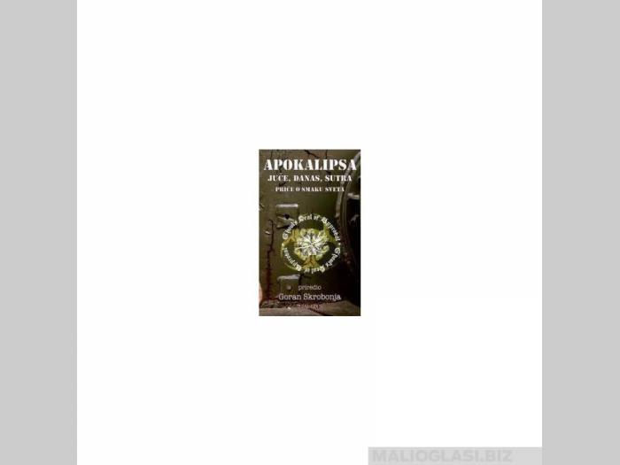  apokalipsa juče, danas, sutra  besplatni mali oglasi