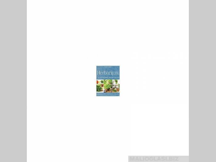  herbarijum prečica do lepote, zdravlja i uživanja  besplatni mali oglasi