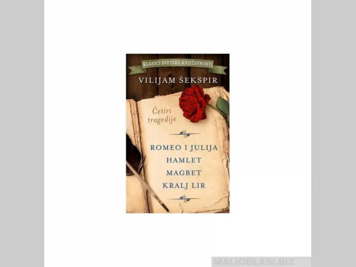  četiri tragedije romeo i julija, hamlet, magbet, kralj lir  besplatni mali oglasi