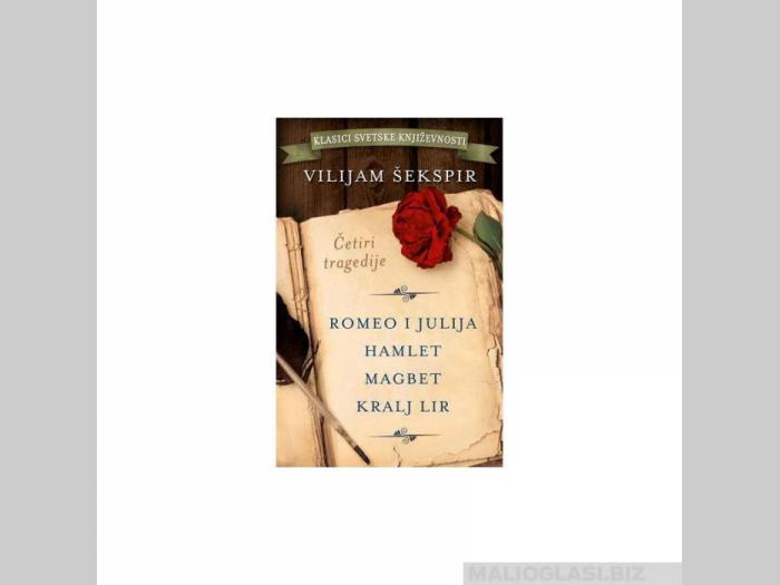  četiri tragedije romeo i julija, hamlet, magbet, kralj lir  besplatni mali oglasi