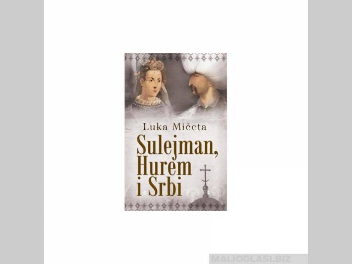  sulejman, hurem i srbi  besplatni mali oglasi
