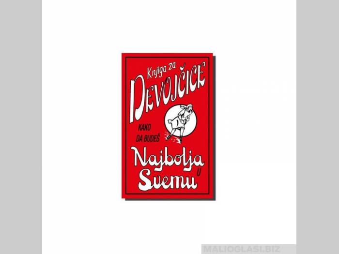  knjiga za devojčice, kako da budeš najbolja u svemu  besplatni mali oglasi