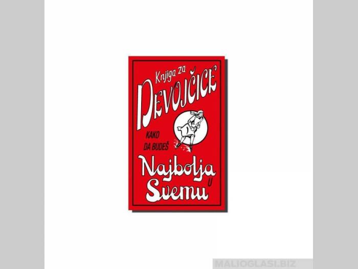  knjiga za devojčice, kako da budeš najbolja u svemu  besplatni mali oglasi
