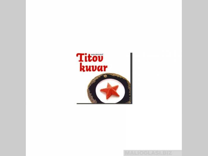 titov kuvar  besplatni mali oglasi